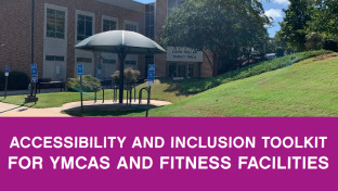 Accessibility and Inclusion Toolkit for YMCAs and Fitness Facilities