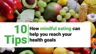 How Mindful Eating Can Help You Reach Your Health Goals