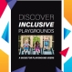 Discover Inclusive Playgrounds